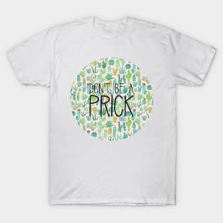 Dont Be a Prick Circle T-Shirt